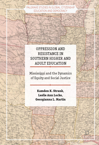 Oppression and Resistance in Southern Higher and Adult Education: Mississippi and the Dynamics of Equity and Social Justice