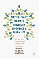 First-in-Family Students, University Experience and Family Life: Motivations, Transitions and Participation