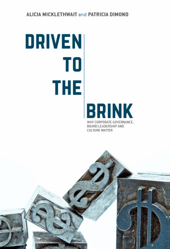 Driven to the Brink: Why Corporate Governance, Board Leadership and Culture Matter