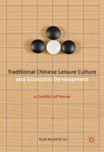 Traditional Chinese Leisure Culture and Economic Development: A Conflict of Forces