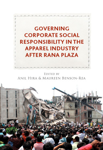 Governing Corporate Social Responsibility in the Apparel Industry after Rana Plaza