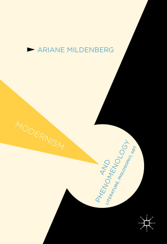 Modernism and Phenomenology: Literature, Philosophy, Art