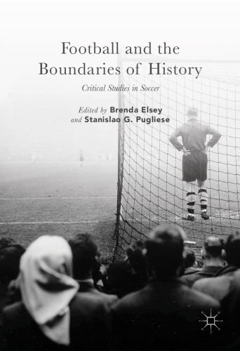 Football and the Boundaries of History: Critical Studies in Soccer