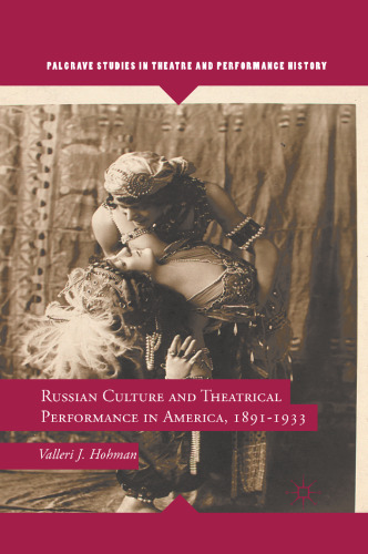 Russian Culture and Theatrical Performance in America, 1891–1933