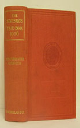 The Statesman’s Year-Book: Statistical and Historical Annual of the States of the World for the Year 1936