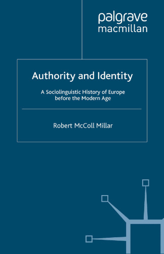 Authority and Identity: A Sociolinguistic History of Europe before the Modern Age