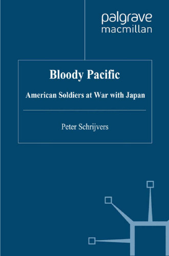 Bloody Pacific: American Soldiers at War with Japan