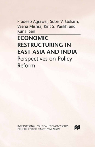 Economic Restructuring in East Asia and India: Perspectives on Policy Reform