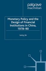 Monetary Policy and the Design of Financial Institutions in China, 1978–90
