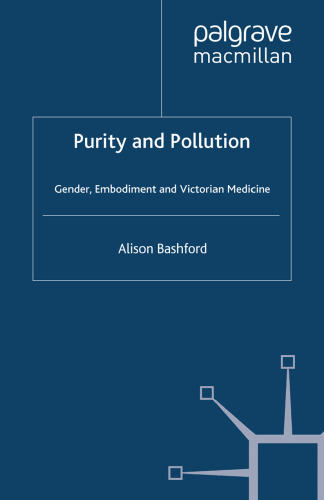 Purity and Pollution: Gender, Embodiment and Victorian Medicine