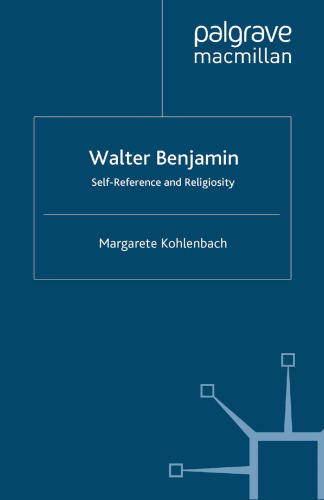 Walter Benjamin: Self-Reference and Religiosity