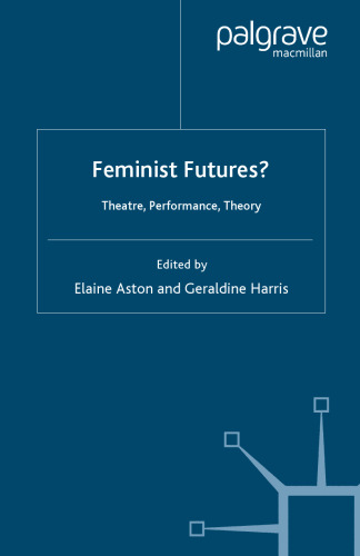 Feminist Futures?: Theatre, Performance, Theory