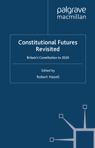 Constitutional Futures Revisited: Britain’s Constitution to 2020