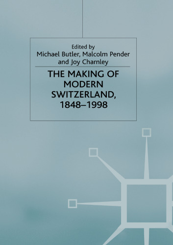 The Making of Modern Switzerland, 1848–1998