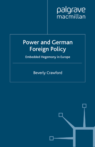 Power and German Foreign Policy: Embedded Hegemony in Europe