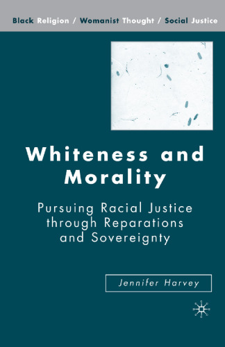 Whiteness and Morality: Pursuing Racial Justice through Reparations and Sovereignty
