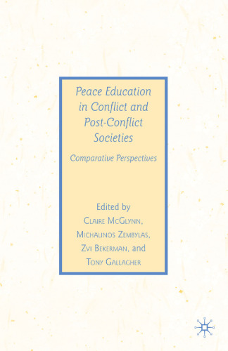 Peace Education in Conflict and Post-Conflict Societies: Comparative Perspectives