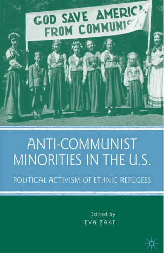 Anti-Communist Minorities in the U.S.: Political Activism of Ethnic Refugees