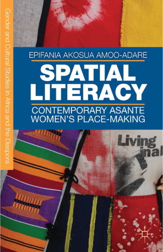 Spatial Literacy: Contemporary Asante Women’s Place-Making