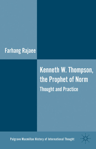 Kenneth W. Thompson, The Prophet of Norms: Thought and Practice
