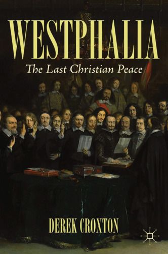 Westphalia: The Last Christian Peace