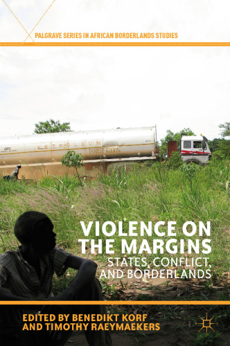 Violence on the Margins: States, Conflict, and Borderlands