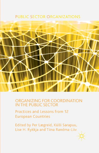 Organizing for Coordination in the Public Sector: Practices and Lessons from 12 European Countries