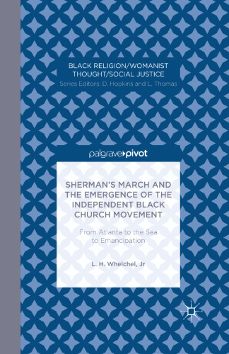 Sherman’s March and the Emergence of the Independent Black Church Movement: From Atlanta to the Sea to Emancipation
