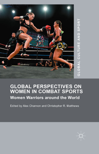 Global Perspectives on Women in Combat Sports: Women Warriors around the World
