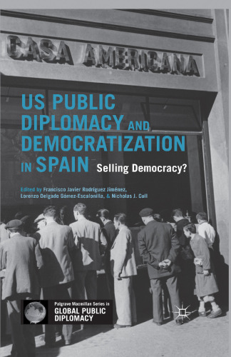 US Public Diplomacy and Democratization in Spain: Selling Democracy?