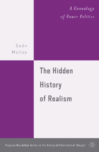 The Hidden History of Realism: A Genealogy of Power Politics
