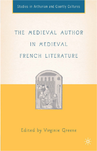 The Medieval Author in Medieval French Literature