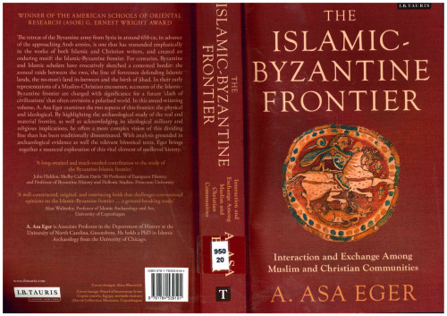 The Islamic-Byzantine Frontier: Interaction and Exchange Among Muslim and Christian Communities