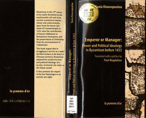 Emperor or Manager: Power and Political Ideology in Byzantium before 1453