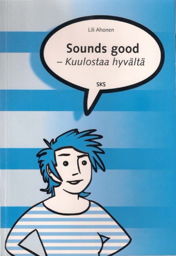 Sounds good : kuulostaa hyvältä