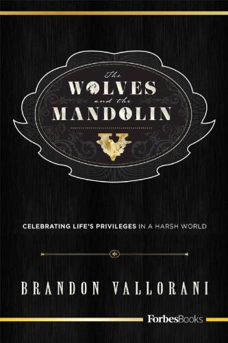 The Wolves and the Mandolin: Celebrating Life’s Privileges In A Harsh World