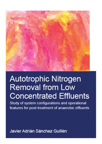 Autotrophic Nitrogen Removal from Low Concentrated Effluents Study of System Configurations and Operational Features for Post-treatment of Anaerobic Effluents