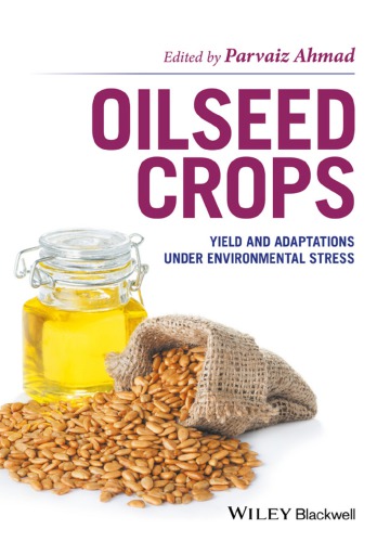 Oilseed crops: Yield and Adaptations under Environmental Stress