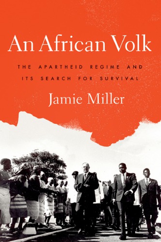 An African volk : the apartheid regime and its search for survival