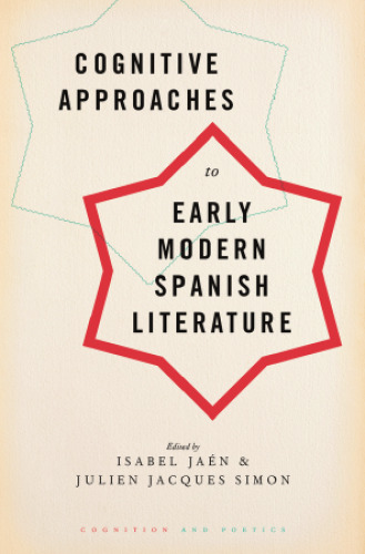 Cognitive approaches to early modern Spanish literature