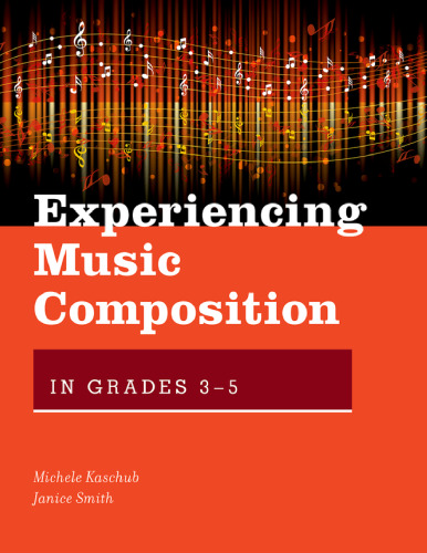 Experiencing music composition in grades 3-5