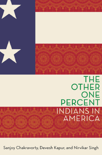 The other one percent : Indians in America