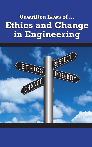 Unwritten laws of ethics and change in engineering