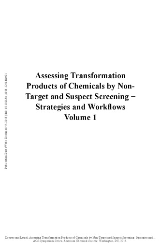 Assessing Transformation Products of Chemicals by Non-Target and Suspect Screening : Strategies and Workflows. Volume 1