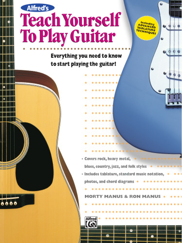 Teach yourself to play guitar : everything you need to know to start playing the guitar!