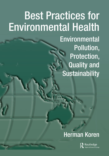 Best practices for environmental health : environmental pollution, protection, quality and sustainability