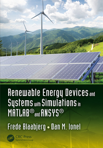 Renewable energy devices and systems with simulations in MATLAB and ANSYS