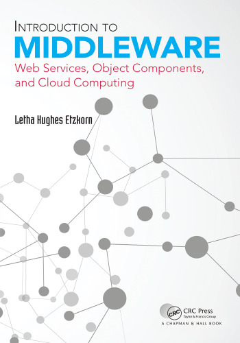 Introduction to middleware : web services, object components, and cloud computing