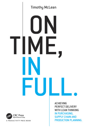 On Time, In Full: Achieving Perfect Delivery with Lean Thinking in Purchasing, Supply Chain, and Production Planning