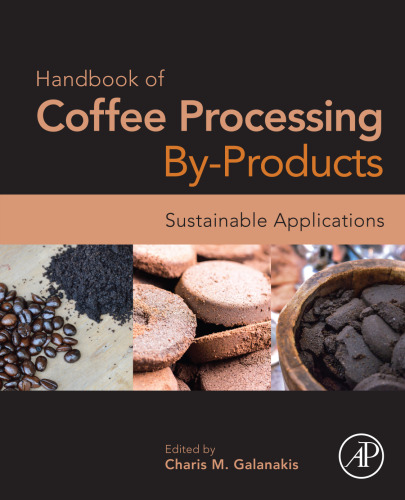 Handbook of coffee processing by-products : sustainable applications